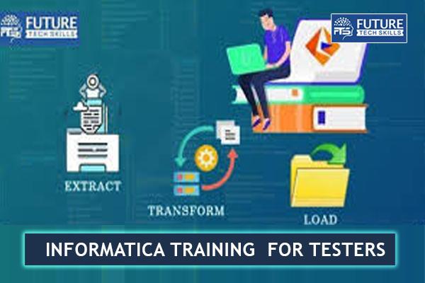 Best Informatica Testing Training Course Online in India | Future Tech
